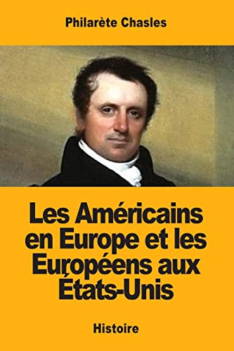 Beispielbild fr Les Amricains en Europe et les Europens aux tats-Unis (French Edition) zum Verkauf von Lucky's Textbooks