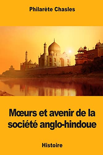 Stock image for M?urs et avenir de la socit anglo-hindoue (French Edition) for sale by Lucky's Textbooks