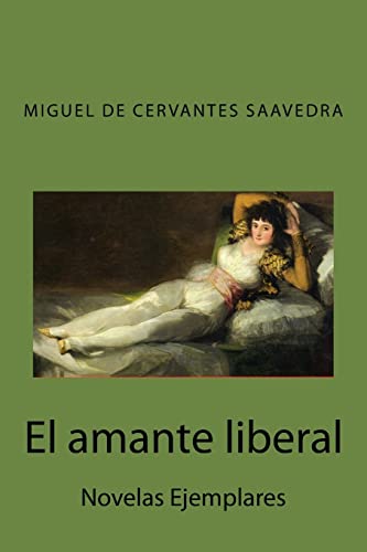 9781985081505: El amante liberal: Novelas Ejemplares