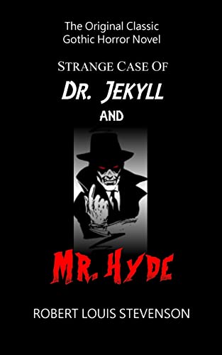9781985090866: Strange Case of Dr. Jekyll and Mr. Hyde - The Original Classic Gothic Horror