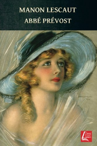 9781985093706: Manon Lescaut: L'Histoire du chevalier des Grieux et de Manon Lescaut