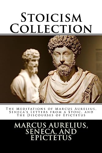 Imagen de archivo de Stoicism Collection: The Meditations of Marcus Aurelius, Seneca  s Letters from a Stoic, and The Discourses of Epictetus a la venta por BooksRun