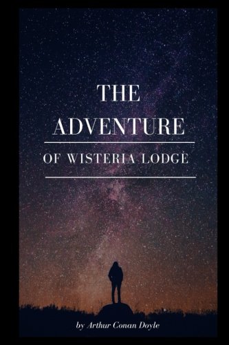 Stock image for The Adventure of Wisteria Lodge: by Arthur Conan Doyle for sale by Revaluation Books