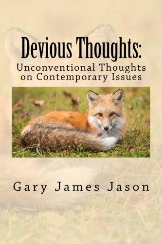Imagen de archivo de Devious Thoughts: : Unconventional Thoughts on Contemporary Issues a la venta por THE SAINT BOOKSTORE