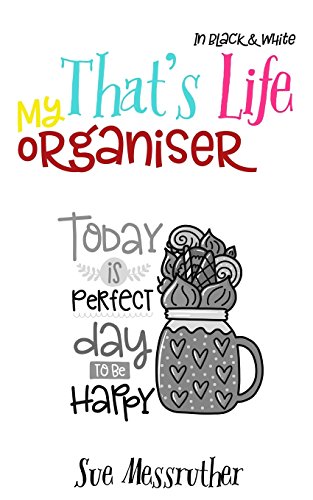 9781985111363: My Organiser - That's Life - In Black & White: Volume 2 (My Dairy Planner)