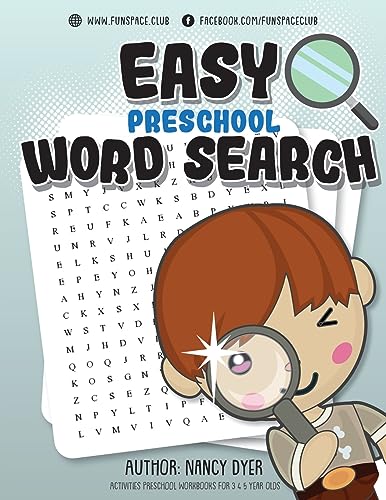 

Easy Preschool Word Search: Activities PRESCHOOL workbooks for 3 4 5 year olds (Fun Space Club Word Search book for Kids) (Volume 3)