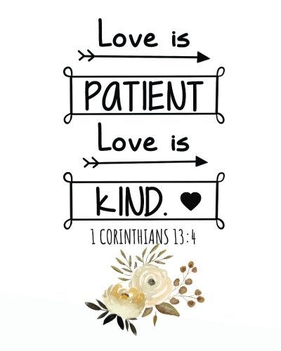 9781985117754: Love is patient love is kind: Bible Verse Journal Wide Ruled College Lined Composition Notebook For 132 Pages of 8"x10" Lined Paper Journal