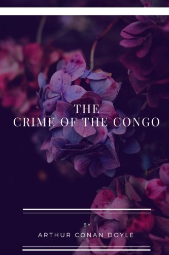Stock image for The Crime of the Congo: by Arthur Conan Doyle for sale by Revaluation Books