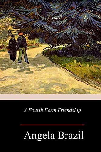 9781985119987: A Fourth Form Friendship