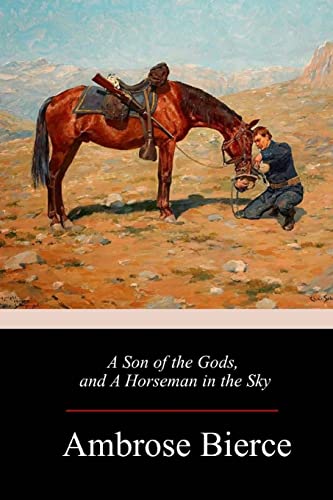Stock image for A Son of the Gods, and A Horseman in the Sky for sale by Save With Sam