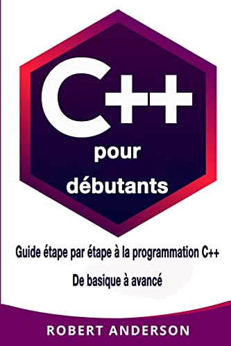 Immagine stock per C++ pour d�butants: Guide �tape par �tape a la programmation C++ De basique a avanc�