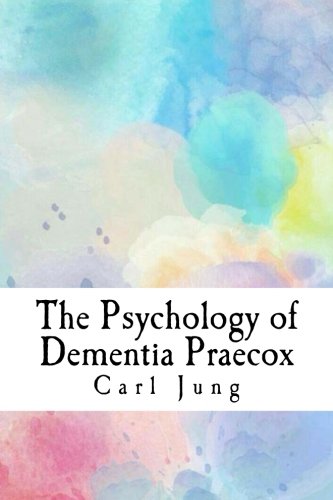 9781985124226: The Psychology of Dementia Praecox