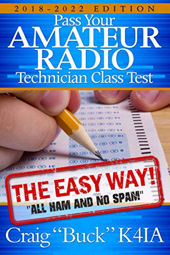 Stock image for Technician Class 2018-2022: Pass Your Amateur Radio Technician Class Test - The Easy Way (EasyWayHamBooks) for sale by KuleliBooks