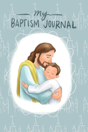 Stock image for My Baptism Journal: (Softcover 140 page 6 by 9 Journal)LDS notebook with Christ for sale by Jenson Books Inc