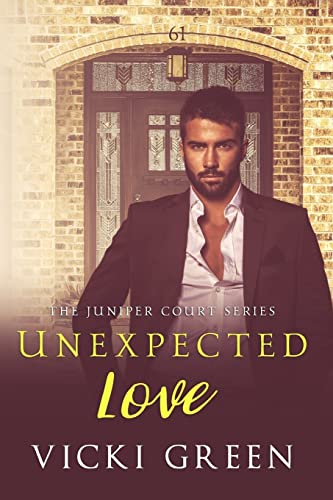 Beispielbild fr Unexpected Love (the Juniper Court Series) zum Verkauf von THE SAINT BOOKSTORE