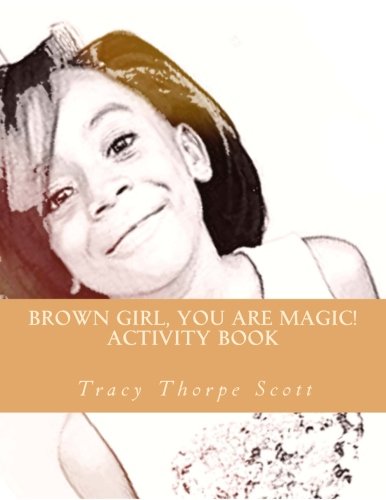 Beispielbild fr Brown Girl, you are magic!: A confidence activity book zum Verkauf von Revaluation Books