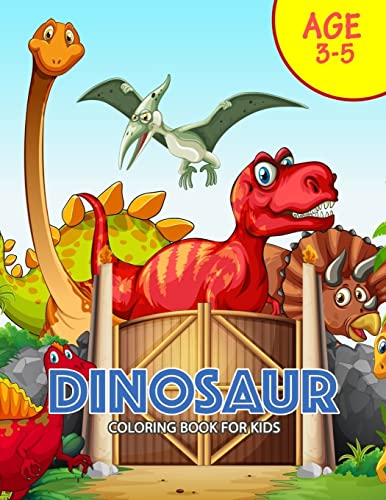 Dinosaur Coloring Book: Dinosaur Colouring Books for Boys, Girls, Kids Ages 3-5, 5-8, 9-12; Fun Party Favors, Realistic Dinosaur Designs [Book]