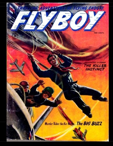 Stock image for Flyboy: Approved Comics #5 - Golden Age Adventure Aviation Comic 1954 for sale by Revaluation Books