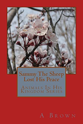 Beispielbild fr Sammy the Sheep Lost His Peace zum Verkauf von THE SAINT BOOKSTORE