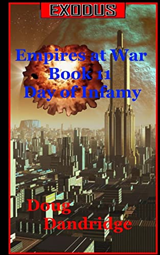 Beispielbild fr Exodus: Empires at War: Book 11: Day of Infamy zum Verkauf von HPB-Diamond