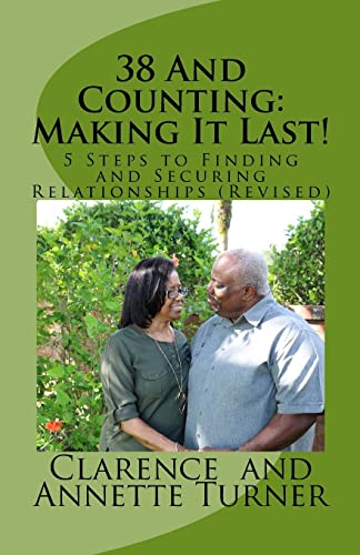 Stock image for 38 And Counting: Making It Last!: 5 Steps to Finding and Securing Relationships (Revised) for sale by THE SAINT BOOKSTORE