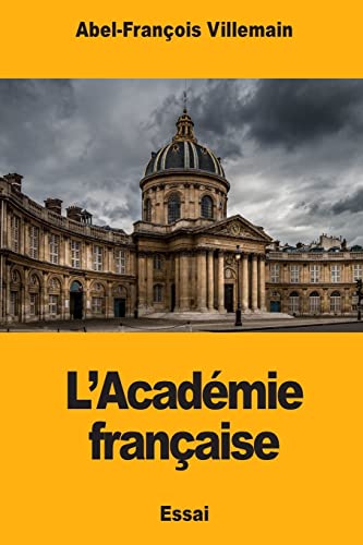Stock image for L'Acadmie franaise (French Edition) for sale by Lucky's Textbooks