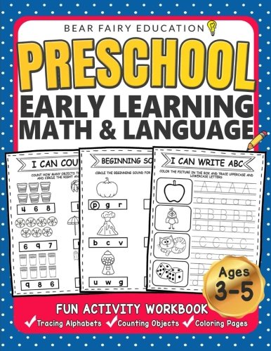 Stock image for Preschool Early Learning Workbook, Math & Language Activity Book for Kids Age 3 4 5: Letters Tracing Workbook , Counting Objects, Preschool Workbook, Number Tracing (Education Workbook) for sale by Ergodebooks