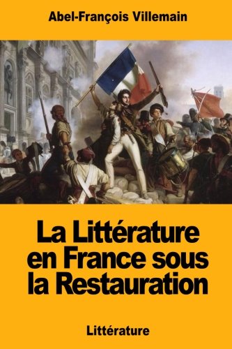 Stock image for La Littrature en France sous la Restauration (French Edition) for sale by Lucky's Textbooks