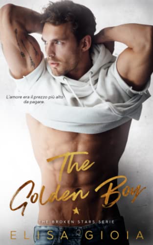 Imagen de archivo de The Golden Boy (The Broken Stars Serie) a la venta por Revaluation Books