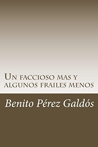 Stock image for Un faccioso mas y algunos frailes menos (Spanish Edition) for sale by Lucky's Textbooks