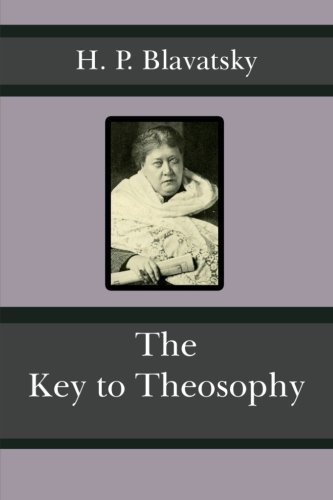 Stock image for The Key to Theosophy: 3rd Revised Edition with Glossary for sale by Revaluation Books