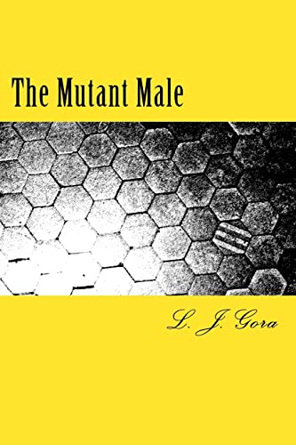 Imagen de archivo de The Mutant Male: The Origin of the Male Gender [Soft Cover ] a la venta por booksXpress
