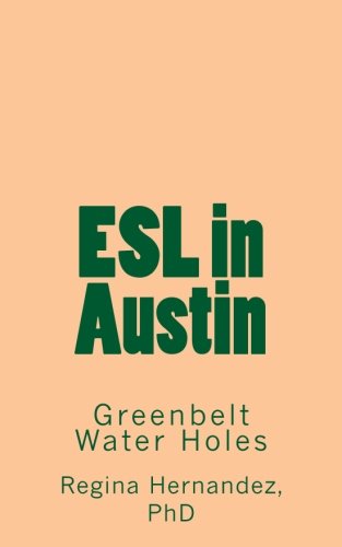 Imagen de archivo de ESL in Austin: Greenbelt Water Holes: Volume 3 a la venta por Revaluation Books