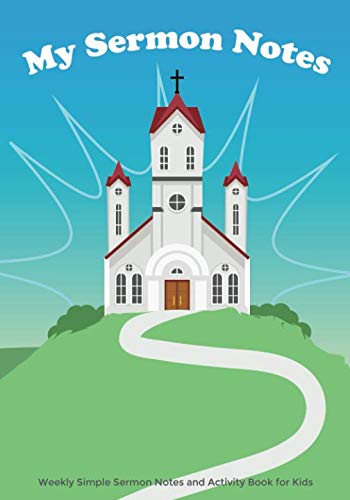 Stock image for My Sermon Notes Weekly Simple Sermon Notes and Activity Book for Kids: Sermon Notes for Kids Ages 6-12 for Notes in Church, Helps Kids Learn and Listen for sale by Red's Corner LLC