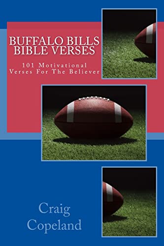 Imagen de archivo de Buffalo Bills Bible Verses: 101 Motivational Verses For The Believer (The Believer Series) [Soft Cover ] a la venta por booksXpress