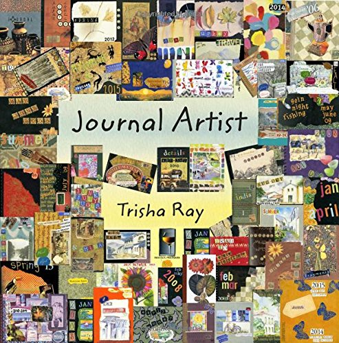 Beispielbild fr Journal Artist: Illustrated Sketchbooks and the Art of Slowing Down zum Verkauf von Revaluation Books