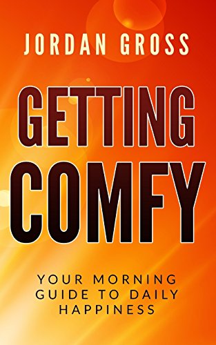 Stock image for Getting COMFY : Your Morning Guide to Daily Happiness for sale by Better World Books: West