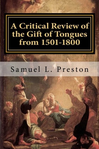 Stock image for A Critical Review of the Gift of Tongues from 1501-1800 for sale by Revaluation Books