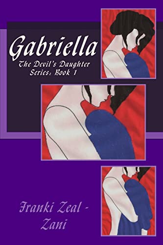 Beispielbild fr Gabriella: The Devil's Daughter Series: Book 1 (Volume 1) [Soft Cover ] zum Verkauf von booksXpress