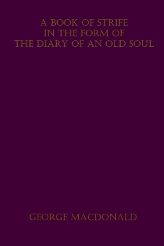 Imagen de archivo de A Book of Strife in the Form of The Diary of an Old Soul a la venta por Revaluation Books