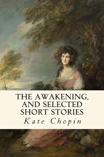 9781985247321: The Awakening, and Selected Short Stories