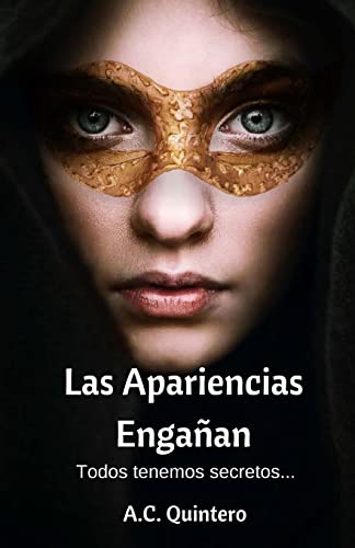 Beispielbild fr Las Apariencias Engaan : Todos Tenemos Secretos zum Verkauf von Better World Books