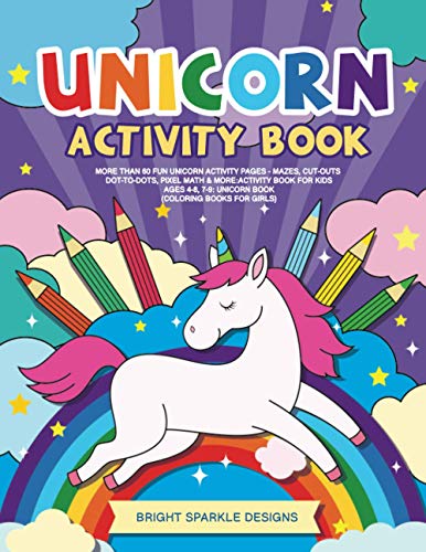 Imagen de archivo de Unicorn Activity Book: More than 60 Fun Unicorn Activity Pages - Mazes, Cut-Outs, Dot-to-Dots, Pixel Math & More: Activity Book for Kids Ages 4-8, 7-9: Unicorn Book (Coloring Books for Girls) a la venta por ThriftBooks-Dallas