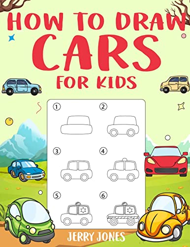 Imagen de archivo de How to Draw Cars For Kids: Learn How to Draw Step by Step (Step by Step Drawing Books) a la venta por ZBK Books