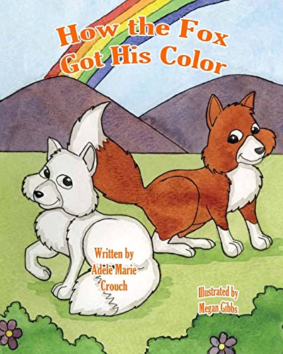 9781985272576: How the Fox Got His Color
