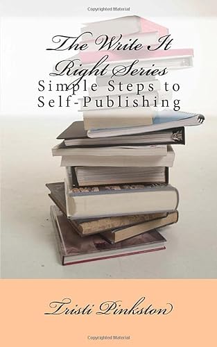 Stock image for Simple Steps to Self-Publishing (The Write It Right Series) for sale by Revaluation Books