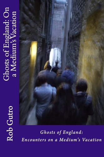 

Ghosts of England: On a Medium's Vacation