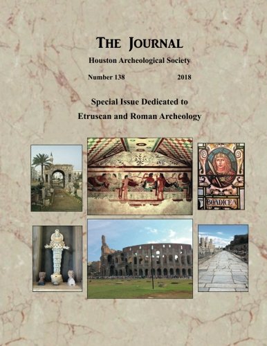 Stock image for The Journal, HAS, Number 138 (Journal of the Houston Archeological Society) for sale by Revaluation Books