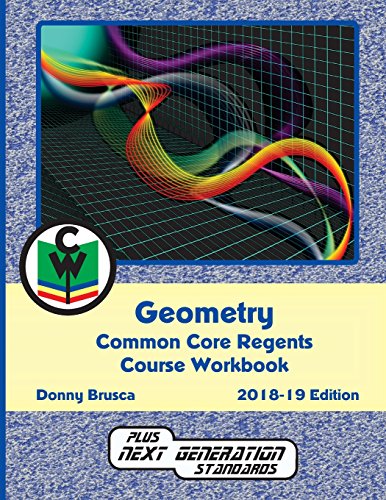 Stock image for Geometry Common Core Regents Course Workbook: 2018-19 Edition Brusca, Donny for sale by The Book Spot