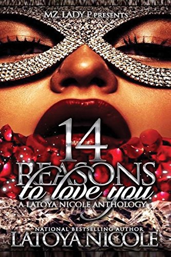 Beispielbild fr 14 Reasons to Love You : A Latoya Nicole Anthology zum Verkauf von Better World Books